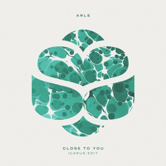 ARLE - Close To You (Icarus Edit)