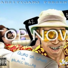 QUAD DA GAWD x Top Now (feat. $BLACC DOLLA$)Prod. by Kidd Ocean(Mastered by. NorthVillageRecording)