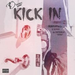 KICK IN PT 2 FT @QBLOODKREAM