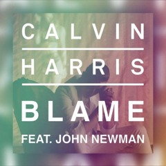 Calvin Harris ft. John Newman- Blame (jake h. remix)