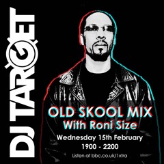 Roni Size "Old School Mix" - DJ Target BBC Radio1 Xtra 15.02.17