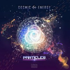 Cosmic Energy - Particles EP