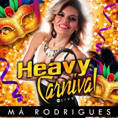DJ Má Rodrigues - HEAVY CARNIVAL @LIVE SET