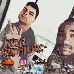 How Its Gone Be - Yahdiel (el de las voves) Ft Bstrong