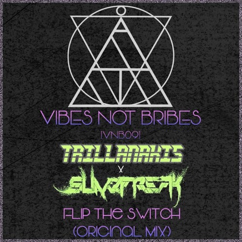 Trillanakis X SLIM3FREAK Flip The Switch (Original Mix) [VNB09]