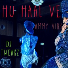 Hu Haal Ve - Dj Tweakz Remix