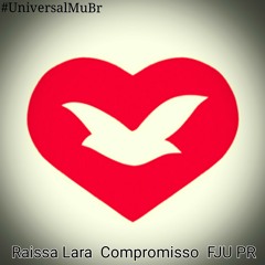 Raissa Lara  Compromisso  FJU PR.mp3