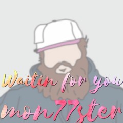 Waitin For You