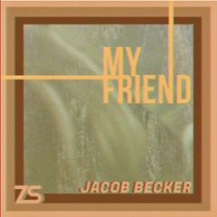 My Friend prod. Zodiac Sauce