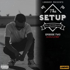 The Setup Episode 2:  SantanaMUSTDIE