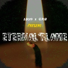 Eternal Flame- D.BoyD  x  G.RoB