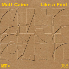 PREMIERE : Matt Caine - Like A Fool (Like a Fool EP) [March 10th, Nordic Trax]