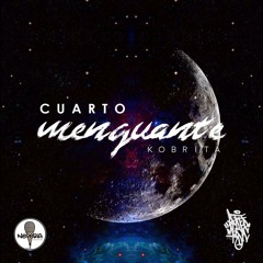 Cuarto Menguante - Kobrita