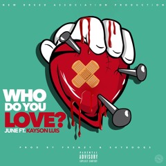 Who Do You Love? Feat. Kayson Luis