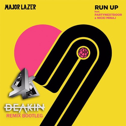 Run Up - Major Lazer (Deakin Remix Bootleg) FREE DOWNLOAD