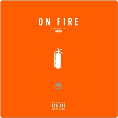 On Fire (Prod. By GALLO)