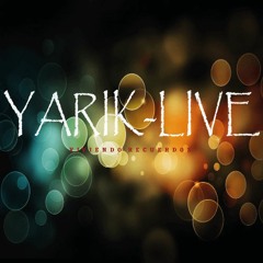 YARIK-LIVE"Estrellita Solitaria"