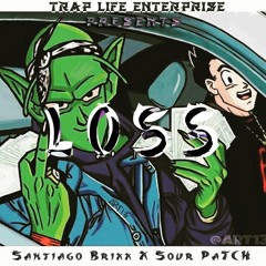 Losses(I Can't Take) - Santiago Brixx ft. Sour Patch