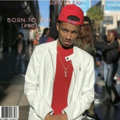 Larry Dubb - Born To Win(Intro)