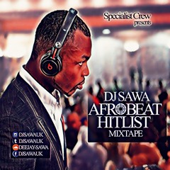 SPECIALISTCREW PRESENTS - AFROBEAT HITLIST 2017 'SWEET N SAWA EDITION