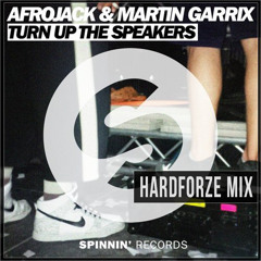 [FREE DOWNLOAD] Turn Up The Speakers (Hardforze DJ Tool Mix) - Afrojack & Martin Garrix
