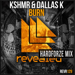 [FREE DOWNLOAD] Burn (Hardforze DJ Tool Mix) - KSHMR & DallasK
