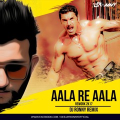 Aala Re Aala - ( Rework 2k17 ) - DJ RONNY REMIX