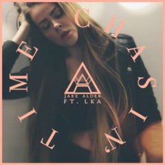 Jake Alder - Chasin' Time (feat. LKA)