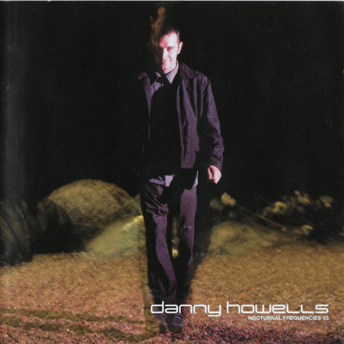 354 - Danny Howells - Nocturnal Frequencies 3 - Disc 1 (2002)