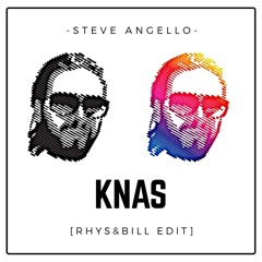 Steve Angello - Knas (Rhys&Bill's Edit) *FREE DOWNLOAD*