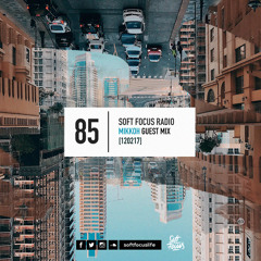 Soft Focus Radio 85 | MIKKOH Guest Mix