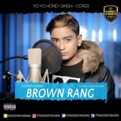 Brown Rang (Cover) - Noddy Khan ft.Cafy Khan || 2017