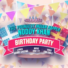 Birthday Party _ Noddy Khan Ft. Simar Kaur (Official Audio) _ 2017