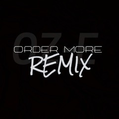 OZ-E - ORDER MORE REMIX