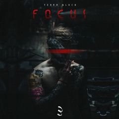 TERRA BLVCK - Focus