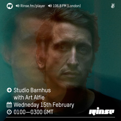 Rinse FM Podcast - Studio Barnhus w/ Art Alfie - 15th February 2017