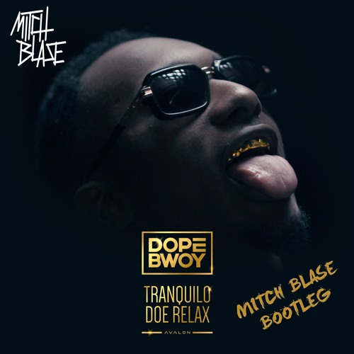 Tranquilo (Doe Relax) [Mitch Blase Bootleg]