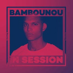 In Session: Bambounou
