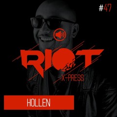 Riot_Xpress_Podacst_47_Hollen