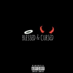 Blessed & Cursed