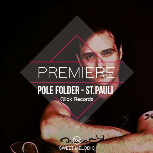 PREMIERE : Pole Folder - St Pauli [CLICK RECORDS]