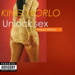 Unlock Sex (prod By SlimKay)