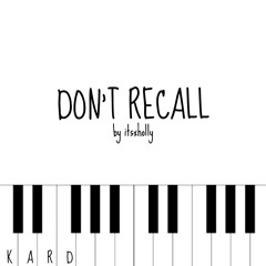 DON'T RECALL - KARD - Piano Cover