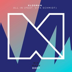 Klosman - All In (feat. Vita Schmidt) (Out Now!)