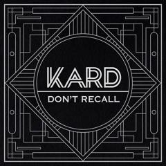 KARD - Don't Recall (3D Audio, Pitched)