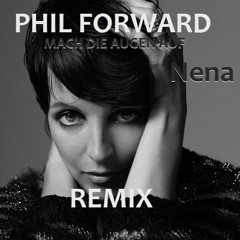 Nena - Mach Die Augen Auf (Phil Forward Bootleg)