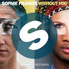 Sophie Francis - Without You [OUT NOW]