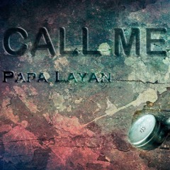 Papa Layan - Call Me (2004 Old Hh Version)