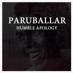 Paruballar - Humble Apology (Original Mix)