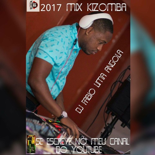 2017 MIX KIZOMBA DJ FABIO LIMA ANGOLA